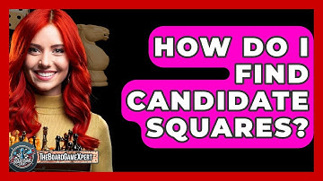 How Do I Find Candidate Squares? - The Board Game Xpert