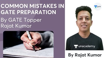 COMMON MISTAKES IN GATE PREPARATION | STRATEGY TALK BY GATE TOP RANKER | RAJAT KUMAR