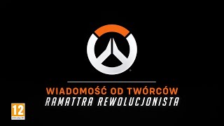 Overwatch 2: Rewolucjonista Ramattra | Wiadomość od twórców