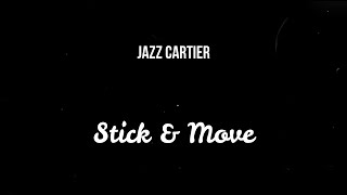 Jazz Cartier - Stick & Move ( Slowed )