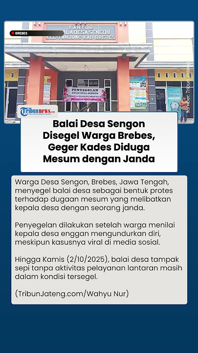Detik-detik Warga Brebes Emosi Segel Balai Desa Sengon Buntut Kades Terpergok Mesum & Ogah Lengser