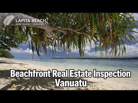Beachfront Land Tour: Lapita Beach Aore Island Vanuatu | Real Estate