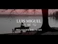 Luis Miguel - No sé tú (LETRA)