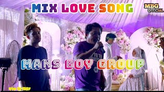 MANS BOY GROUP - MIX LOVE SONG