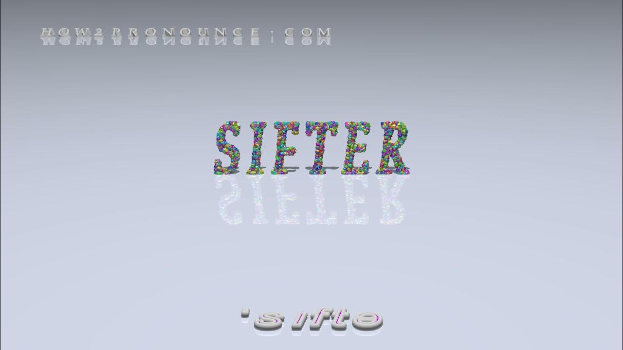 sifter pronunciation YouTube