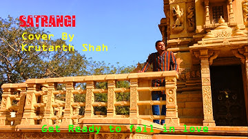 SATRANGI | COVER | KRUTARTH SHAH | WRONG SIDE RAJU | ARIJIT | SACHIN-JIGAR