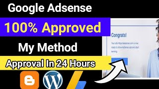 Get 100% Google AdSense Approval for Blogger | Adsense Approval in 24 Hrs Only | With Live Proof