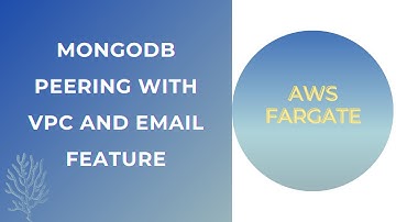 VPC PEERING WITH MONGODB CLUSTER AND EMAILING FEATURE