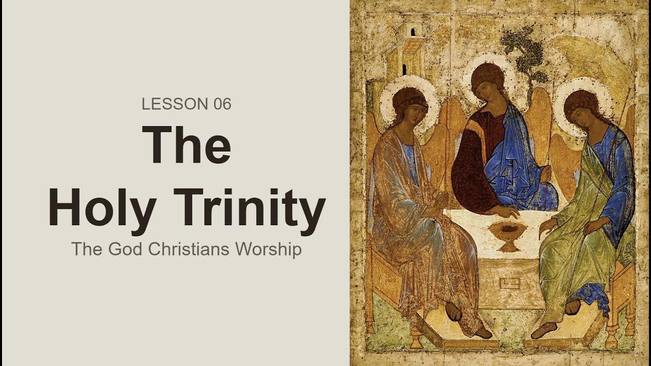 Lesson 6 - The Holy Trinity - YouTube