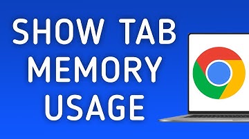 How To Show Tab Memory Usage On Google Chrome On PC (New Update)
