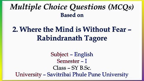 MCQs Based on Where the Mind is Without Fear # English # SY B.Sc. # Pattern 2019 CBCS