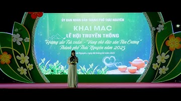 LỄ HỘI HƯƠNG SẮC TRÀ XUÂN VÙNG CHÈ ĐẶC SẢN TÂN CƯƠNG 2025 FULL