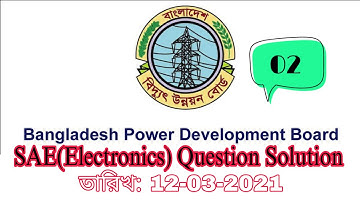 BPDB || SAE Electronics-2021|| Question Solution || Part-02