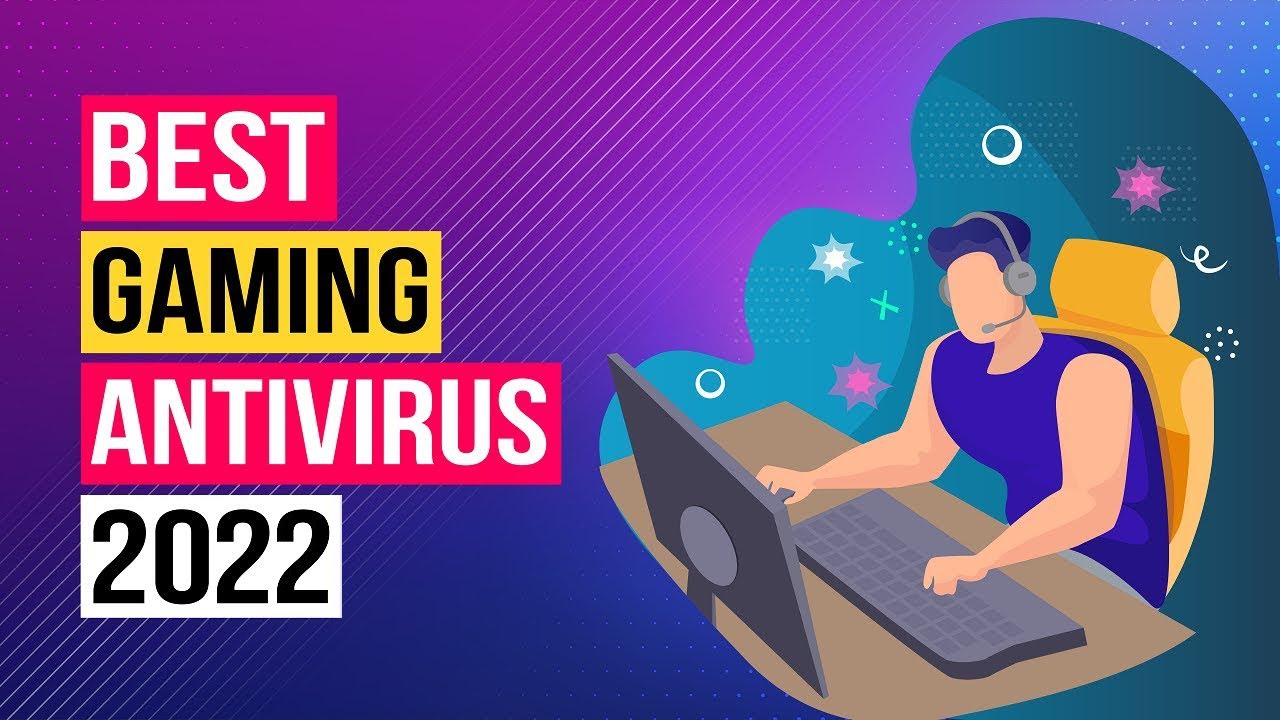 best antivirus software for gaming pc