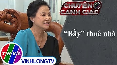Chuyện cảnh giác: "Bẫy" thuê nhà