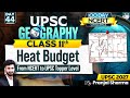 Heat Budget | Complete NCERT Geography for UPSC | Day 44 | By Pranjal Sir