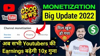 Good News: YouTube Monetization Big Update | Youtube New Update 2022 Today
