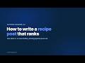How to Write a Recipe Post That Actually Ranks