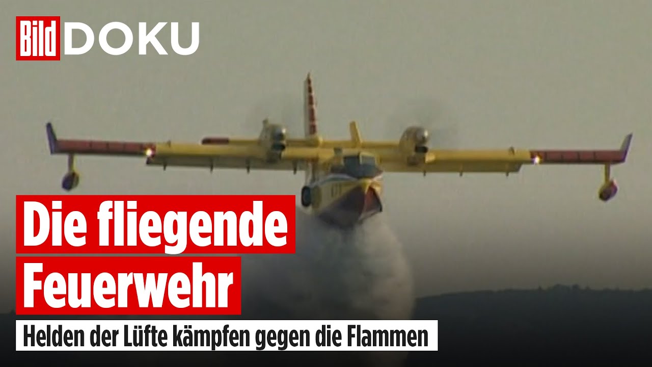 Die fliegende Feuerwehr – Helden im Einsatz gegen die Flammen | BILD DOKU