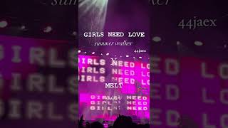 girls need love x melt remix.