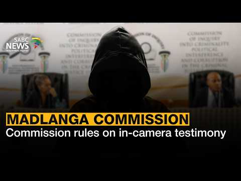 Madlanga Commission rule on in-camera testimony