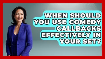 When Should You Use Comedy Callbacks Effectively In Your Set? - Open Mic Manual