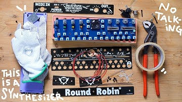 Building A Round Robin Synthesizer From Start To Finish (no talking)
