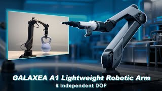 Famous GALAXEA A1 Robotic Arm – Lightweight Precision with Powerful Force Control Net Worth