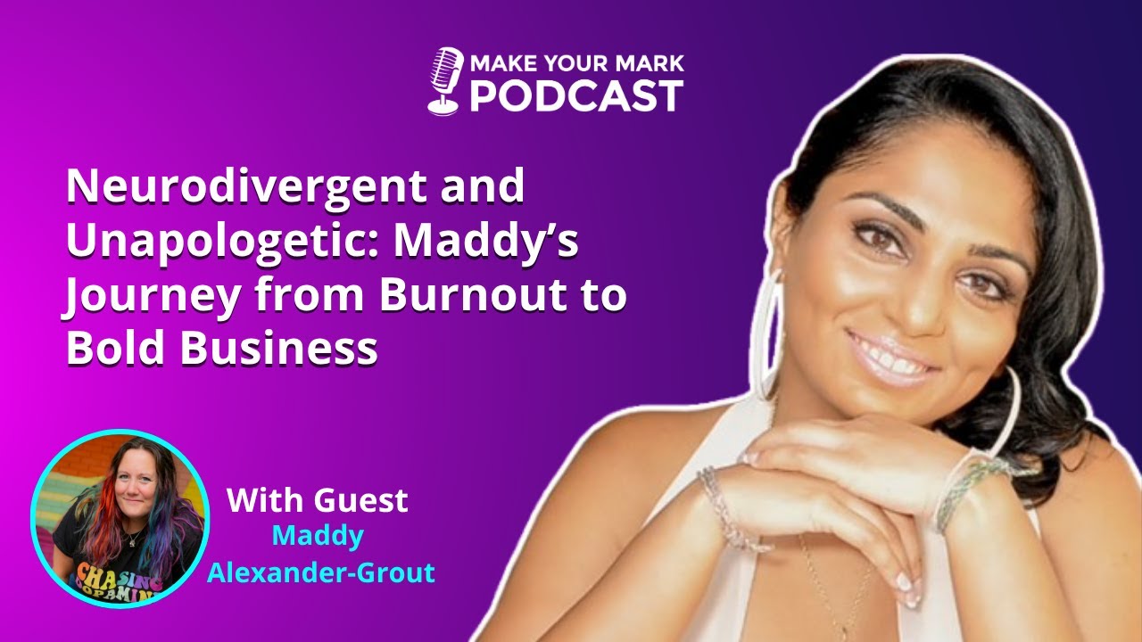 Neurodivergent and Unapologetic: Maddy’s Journey from Burnout to Bold Business Neurodivergent and Unapologetic: Maddy’s Journey from Burnout to Bold Business