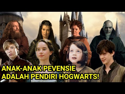 Teori Anak-Anak PEVENSIE Adalah PENDIRI HOGWARTS!