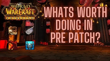 Important Things To Do During Cataclysm Pre Patch | Cataclysm Classic
