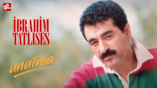 İbrahim Tatlıses - Unutma Ises