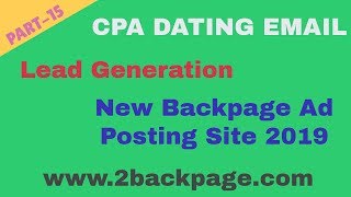 New Backpage Ad Posting Site 2019 | Cpa Dating Email Lead Generation | Part-15