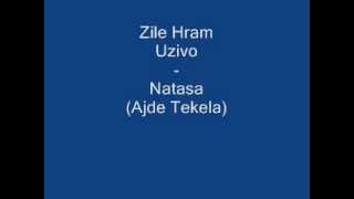 Zile Hram (Uzivo) - Natasa (Ajde Tekela)