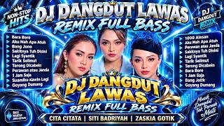 DJ Dangdut Lawas Remix Full Bass ｜ Bara Bere, Bang Jono ｜ Siti Badriah, Zaskia Gotik & Cita citata..