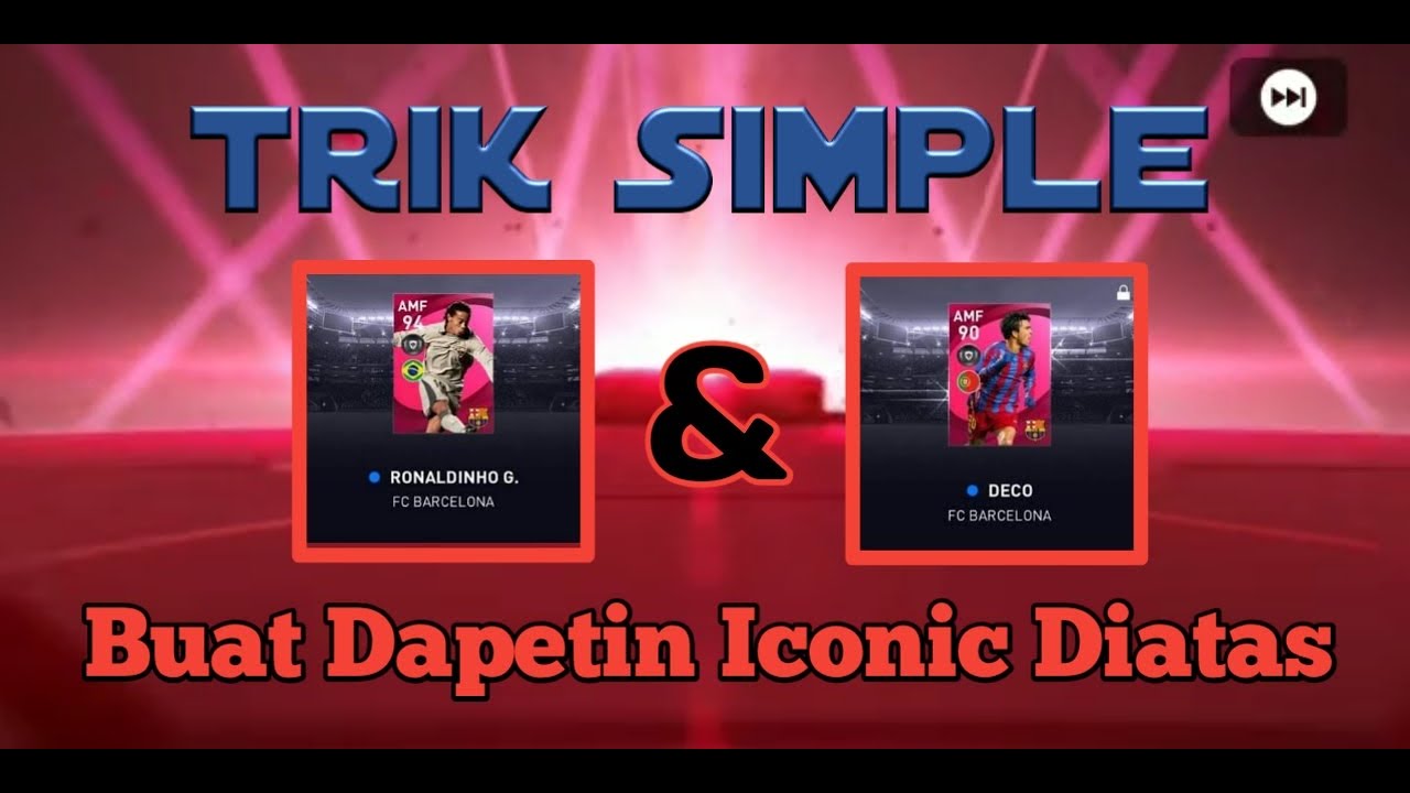 TRIK MENDAPATKAN ICONIC MOMENT FC BARCELONA PES 2021