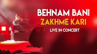 Behnam Bani - Zakhme Kari I Live in Concert ( بهنام بانی - زخم کاری )