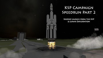 KSP Campaign "Speedrun", Part 2 - Launch Two & Lunar Exploration