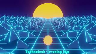 Evening Jam - Technotech (Original)