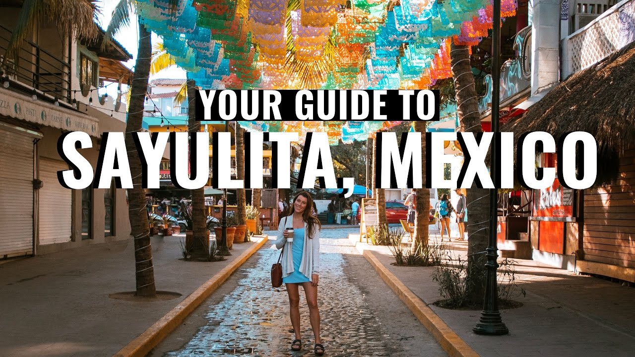 A TRAVEL GUIDE TO SAYULITA, MEXICO YouTube