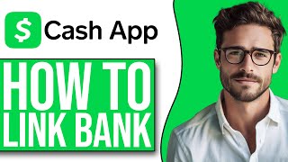 How To Link Bank Account To Cash App (2024 UPDATE!)
