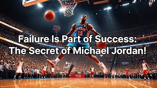 “The Power of Never Giving Up: Michael Jordan’s Message to Us”
