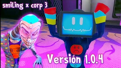 Smiling x corp 3 versión 1.0.4 full gameplay
