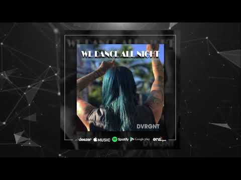 We dance all night by Dvrgnt