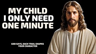 One Minute Message | GOD SAYS, EACH TRIAL SHAPES YOUR CHARACTER | 06/19/2025 (2) | Lord Tells You
