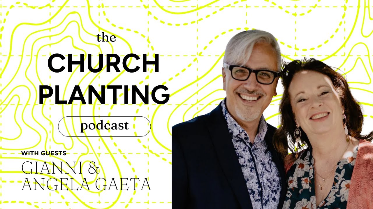 Ep. 96 - Learning from a European Church Planting Movement (with Gianni and Angela Gaeta)