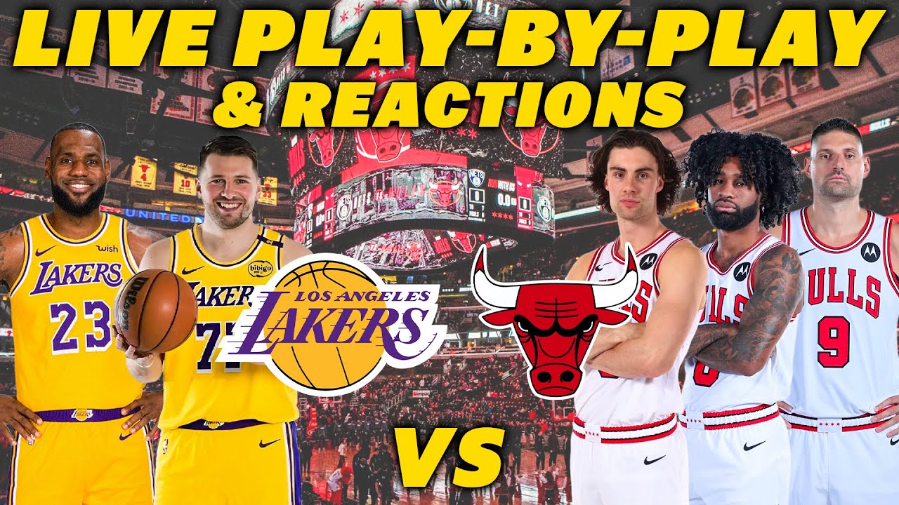 Los Angeles Lakers vs Chicago Bulls | Live Play-By-Play & Reactions