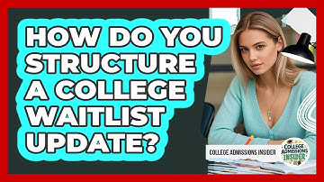 How Do You Structure A College Waitlist Update?