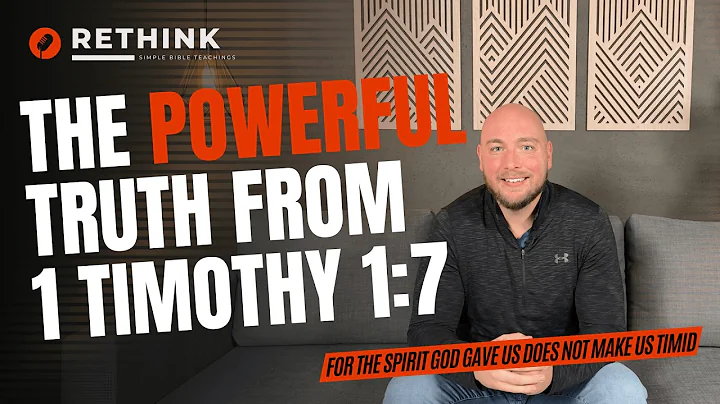 2 Timothy 1:7 Explained: For The Spirit God Gave Us Does Not Make Us Timid