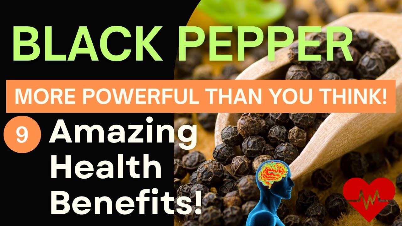 9 Science-Backed Health Benefits of Black Pepper | What Are the Health ...